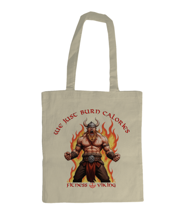 Viking Organic Bag - We Just Burn Calories