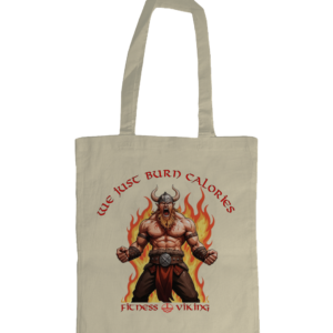 Viking Organic Bag - We Just Burn Calories